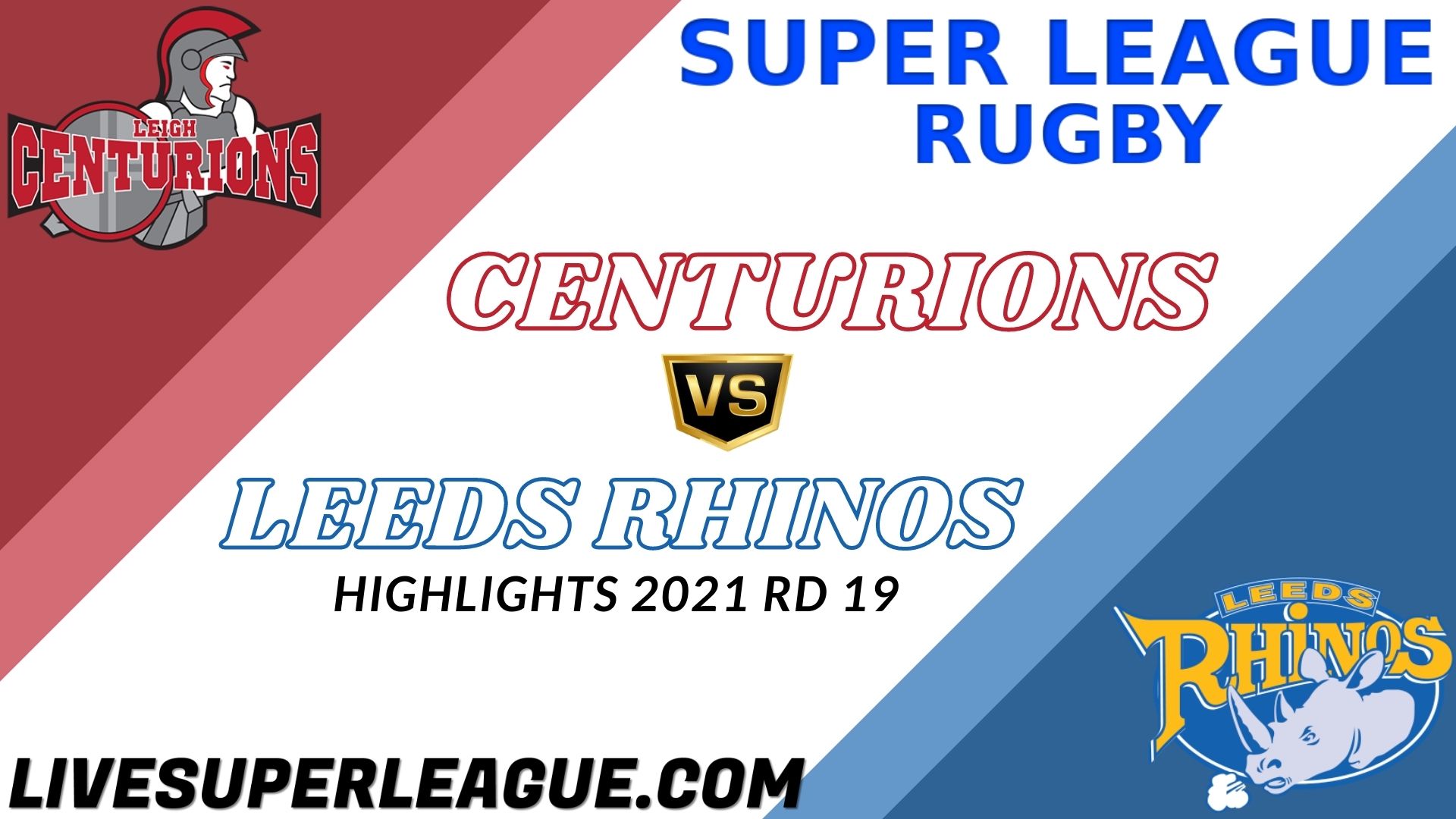 Leigh Centurions Vs Leeds Rhinos Highlights 2021