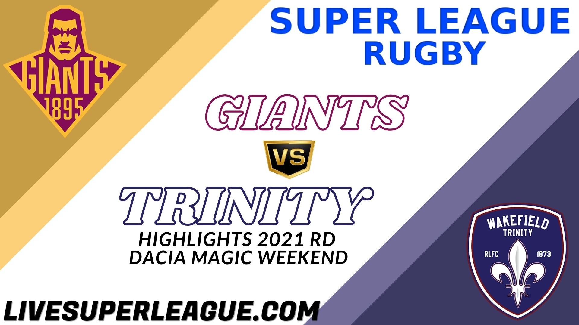 Huddersfield Giants Vs Wakefield Trinity Highlights 2021