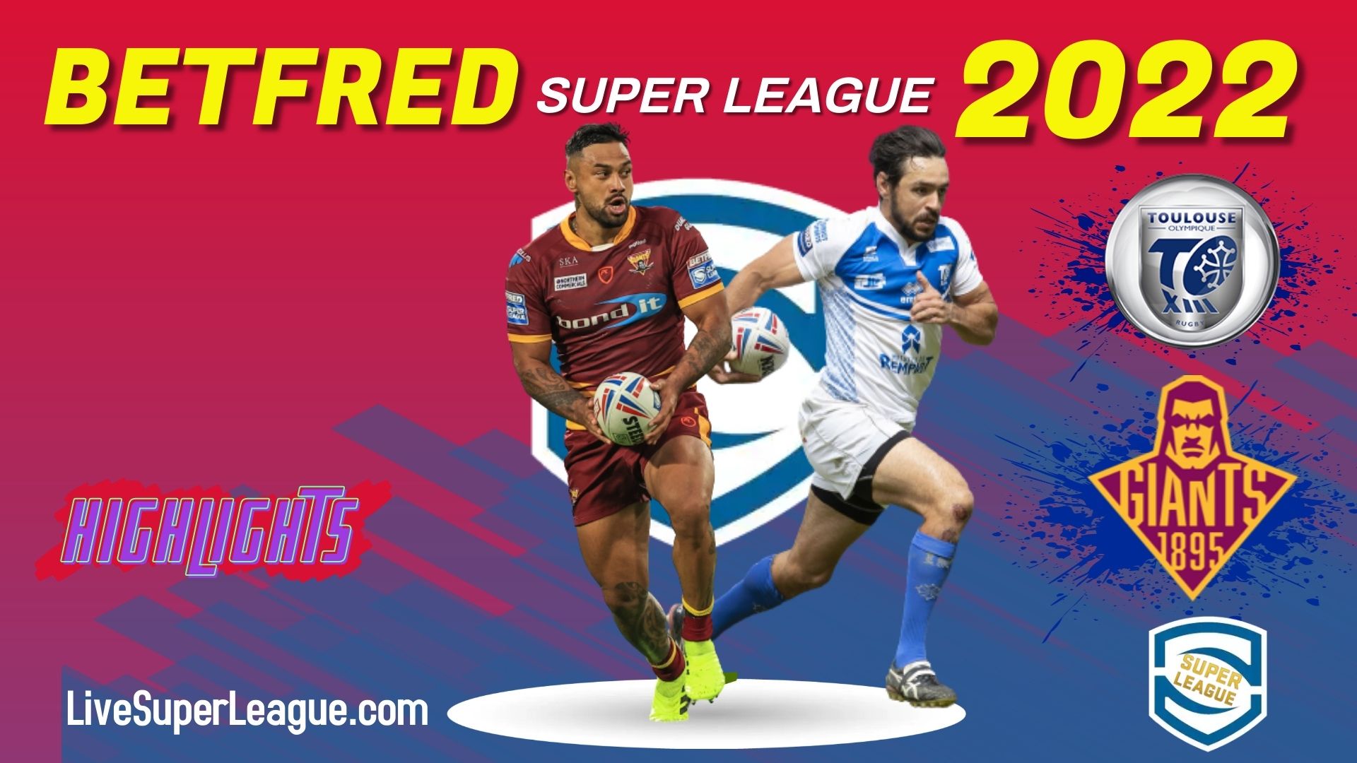 Toulouse Vs Huddersfield Giants Highlights 2022