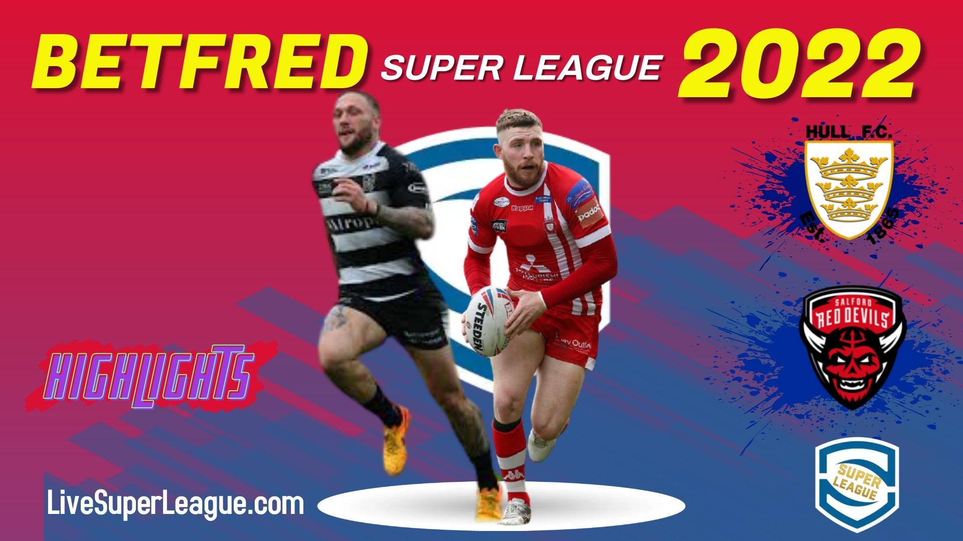 Hull FC Vs Salford Red Devils Highlights 2022