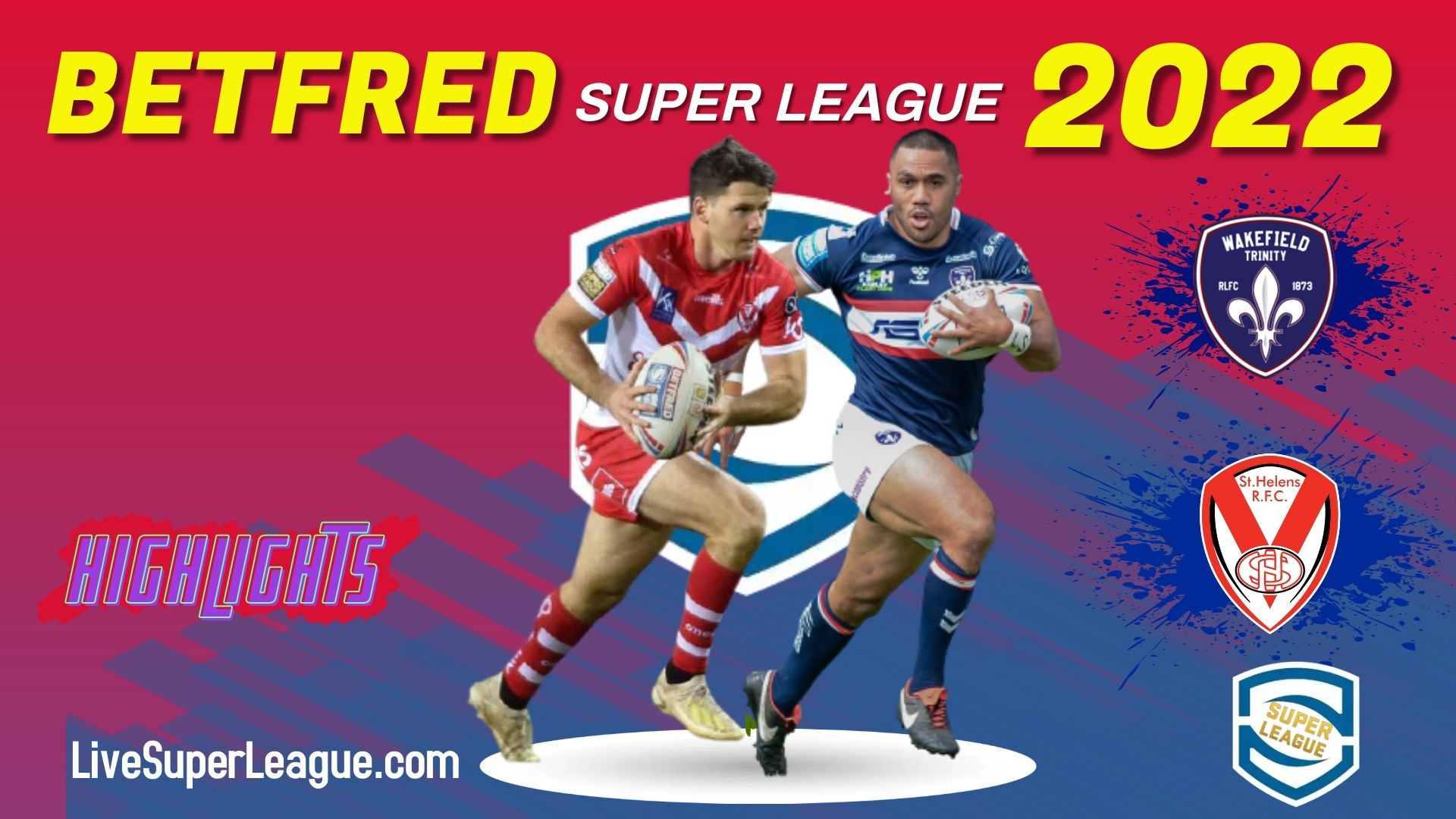 St Helens Vs Wakefield Trinity Highlights 2022