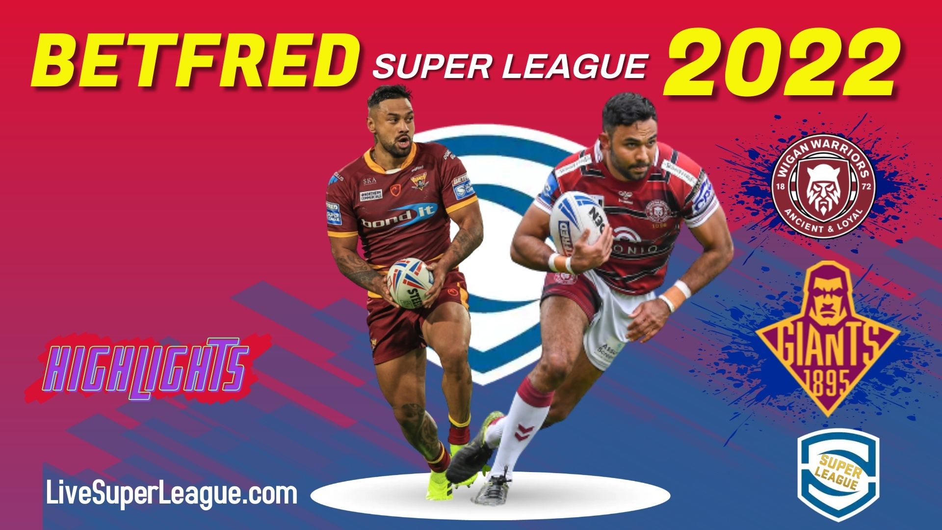 Wigan Warriors Vs Huddersfield Giants Highlights 2022