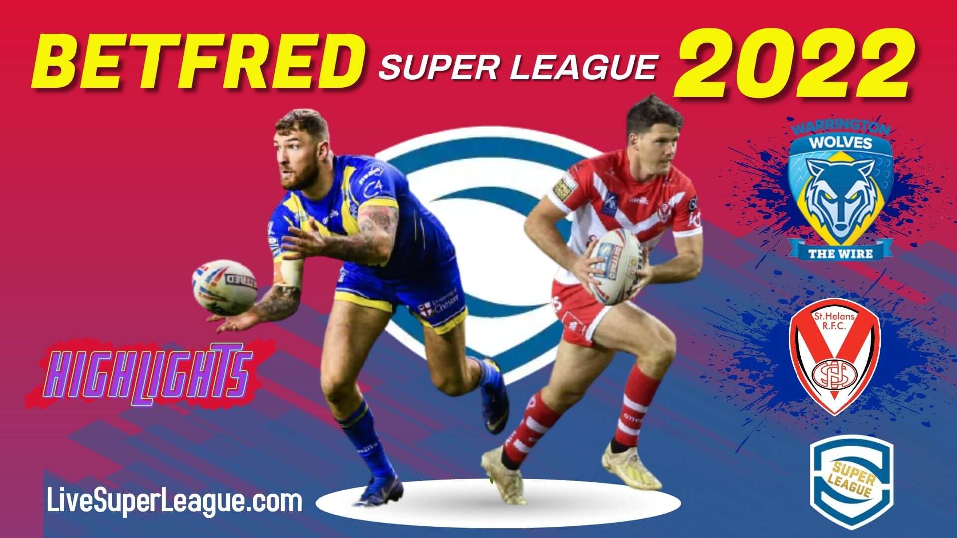 St Helens Vs Warrington Wolves Highlights 2022