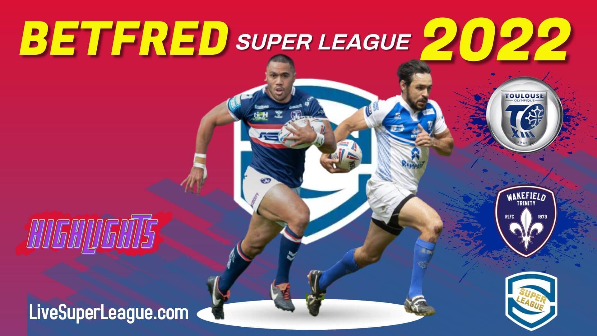 Wakefield Trinity Vs Toulouse Highlights 2022