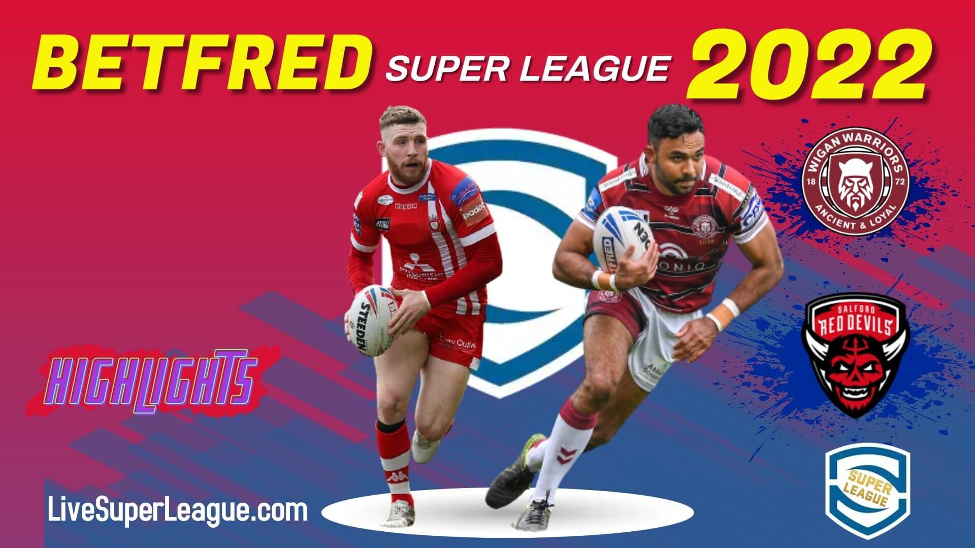 Wigan Warriors Vs Salford Red Devils Highlights 2022