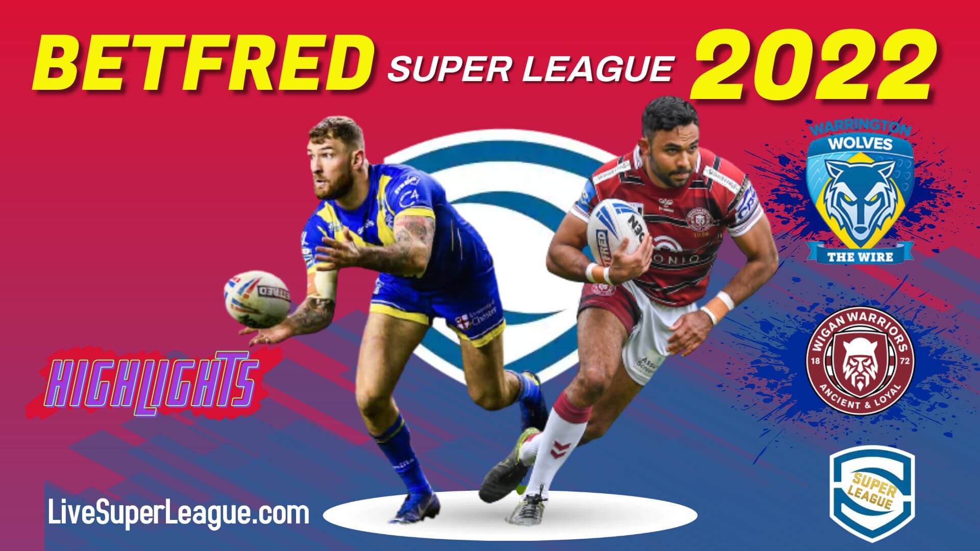 Wigan Warriors Vs Warrington Wolves Highlights 2022