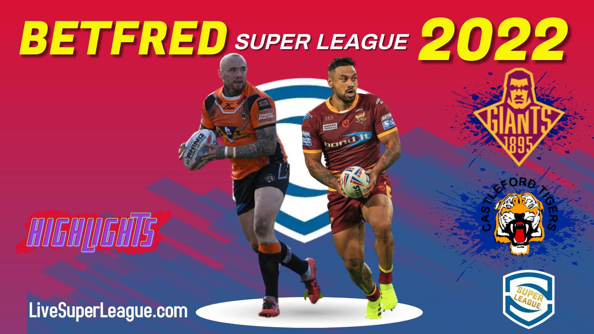 Huddersfield Giants Vs Castleford Tigers Highlights 2022