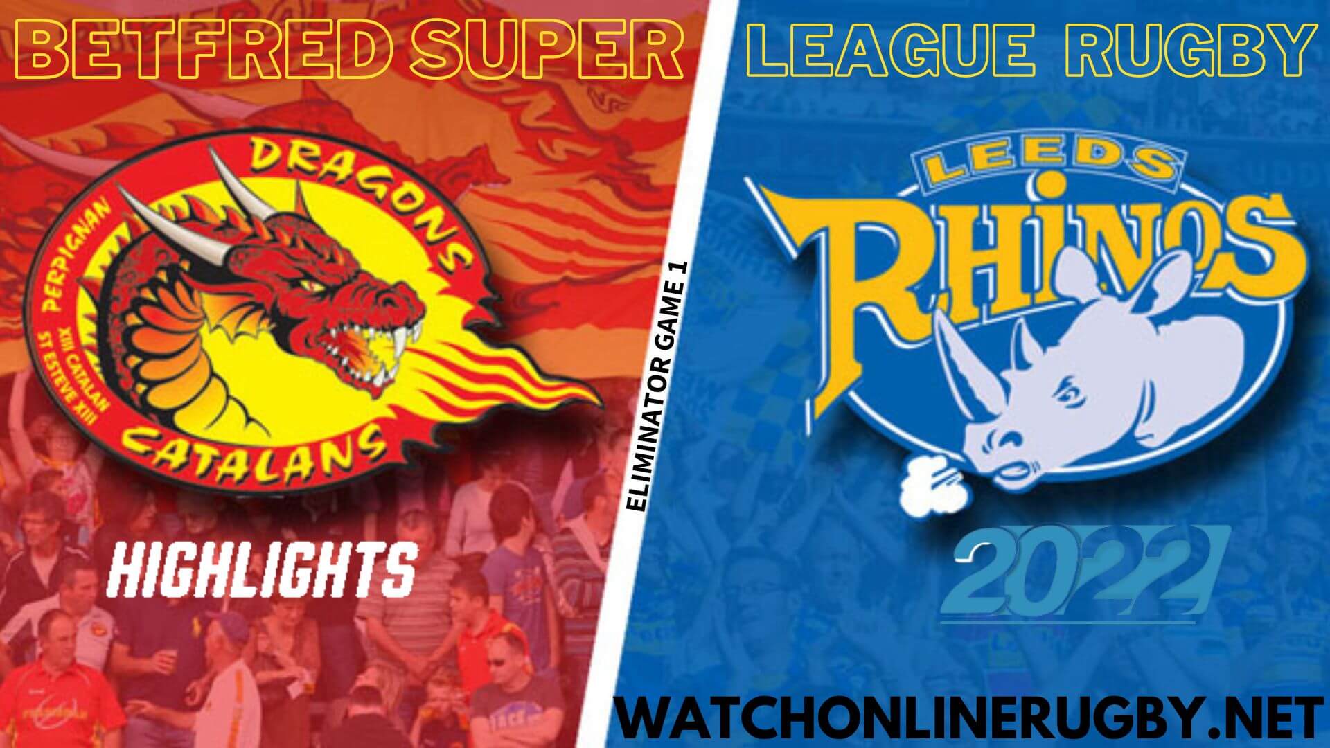 Catalans Dragons Vs Leeds Rhinos Highlights 2022