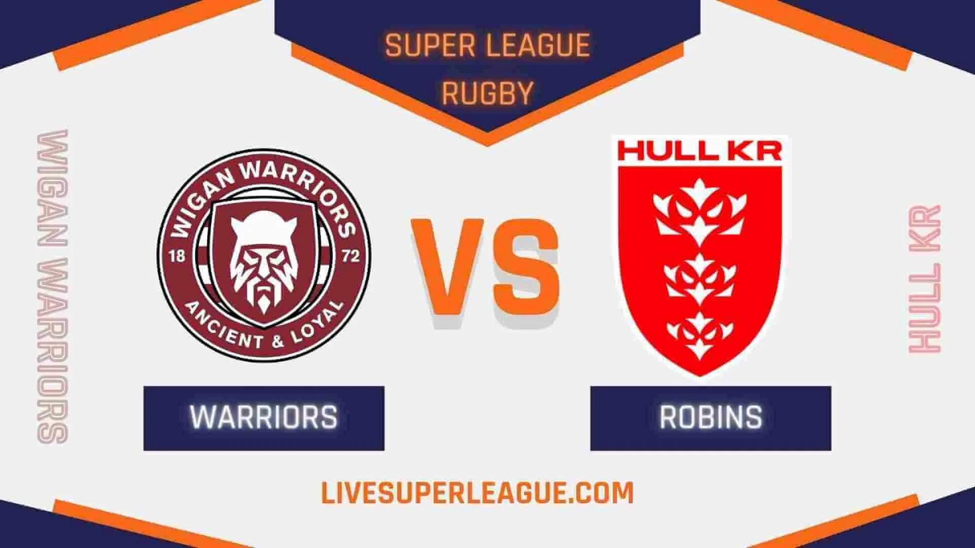 Hull KR Vs Wigan Warriors Live Stream