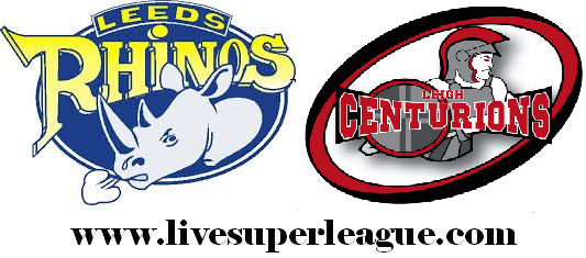 Live Leeds Rhinos VS Leigh Centurions Telecast