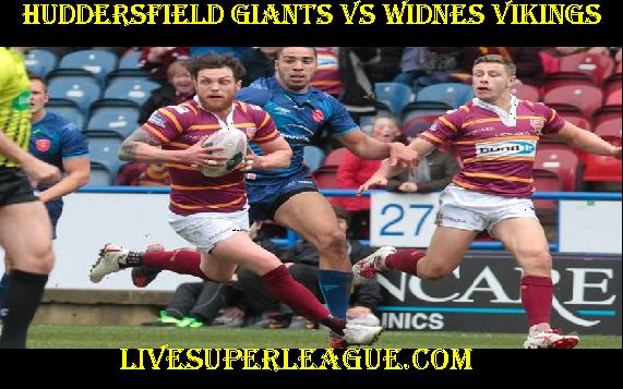 Live Huddersfield Giants VS Widnes Vikings Streaming